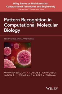 Cover image for Pattern Recognition in Computational Molecular Biology: Techniques and Approaches