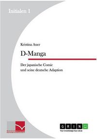 Cover image for D-Manga. Der japanische Comic und seine deutsche Adaption