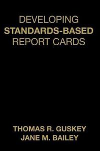 Cover image for Developing Standards-Based Report Cards