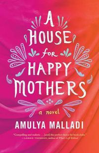 Cover image for A House for Happy Mothers: A Novel