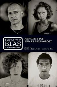 Cover image for Implicit Bias and Philosophy, Volume 1: Metaphysics and Epistemology