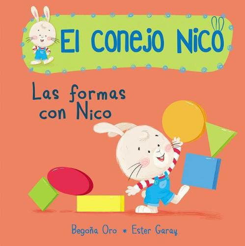 Cover image for Formas. Las formas con Nico / Shapes with Nico. Book of Shapes: Libros en espanol para ninos