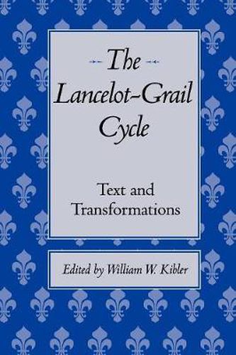 Cover image for The Lancelot-Grail Cycle: Text and Transformations