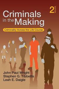 Cover image for Criminals in the Making: Criminality Across the Life Course