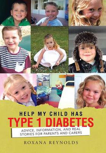 Cover image for Help My Child Has Type 1 Diabetes: Advice, Information, and Real Stories for Parents and Carers
