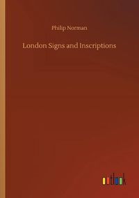 Cover image for London Signs and Inscriptions
