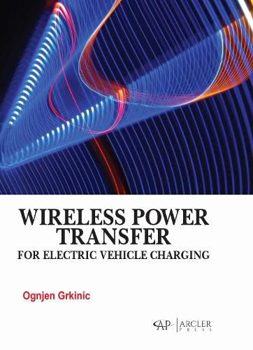 Cover image for Wireless Power Transfer for Electric Vehicle Charging