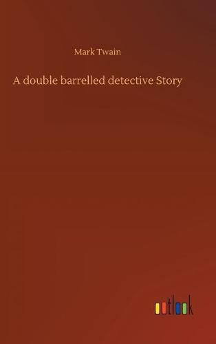 Cover image for A double barrelled detective Story