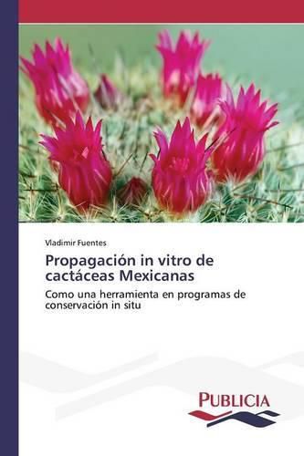 Cover image for Propagacion in vitro de cactaceas Mexicanas