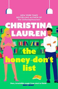 Cover image for The Honey-Don't List: the sweetest new romcom from the bestselling author of The Unhoneymooners