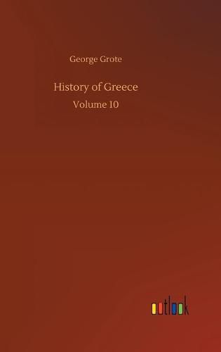 Cover image for History of Greece: Volume 10