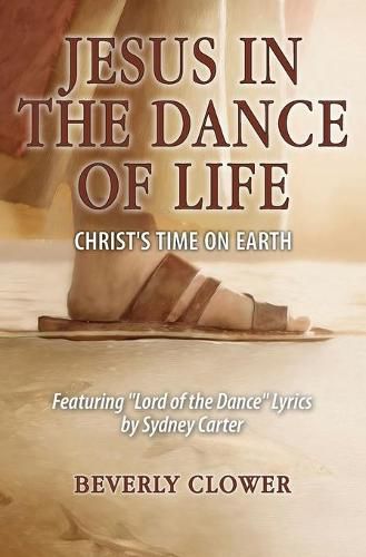 Cover image for Jesus in the Dance of Life: Christ's Time on Earth