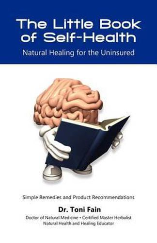 Cover image for The Little Book of Self-Health: Natural Healing for the Uninsured