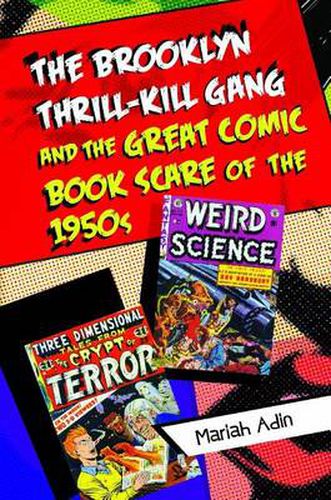 Cover image for The Brooklyn Thrill-Kill Gang and the Great Comic Book Scare of the 1950s