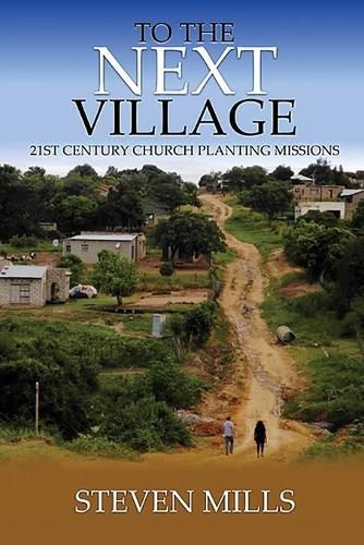 Cover image for To The Next Village 21st Century Church Planting Missions