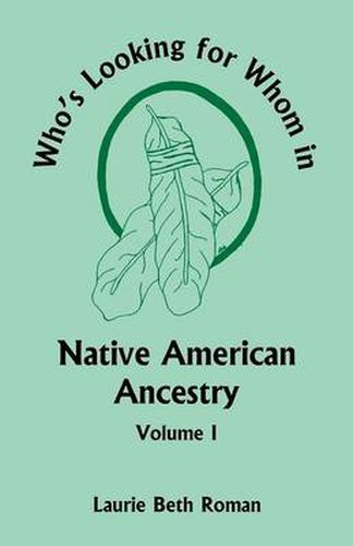 Cover image for Who's Looking for Whom in Native American Ancestry, Volume 1