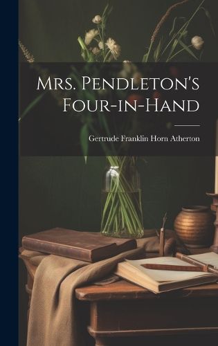 Cover image for Mrs. Pendleton's Four-in-hand