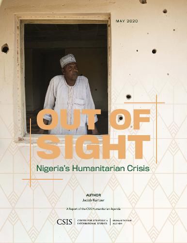 Cover image for Out of Sight: Northeast Nigeria's Humanitarian Crisis