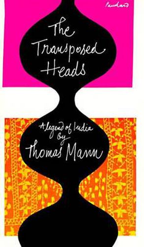 Cover image for The Transposed Heads: A Legend of India