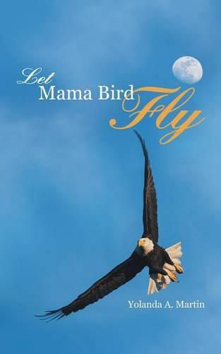 Cover image for Let Mama Bird Fly