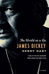 Cover image for James Dickey: The World as a Lie
