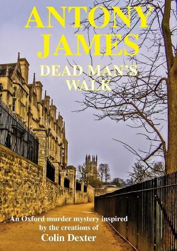 Dead Man's Walk: A new novel inspired by the characters created by Colin Dexter