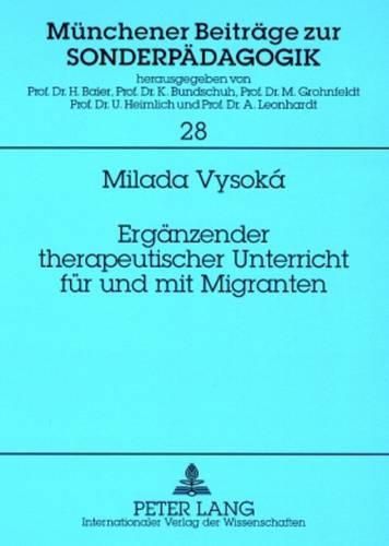 Cover image for Ergaenzender Therapeutischer Unterricht Fuer Und Mit Migranten: Hat Ein Interdisziplinaerer Sprachunterricht Auswirkungen Auf Das Wohlbefinden Und Die Psychosomatischen Symptome Der Migranten?
