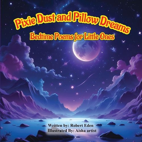 Cover image for Pixie Dust and Pillow Dreams; Bedtime Poems for Little Ones