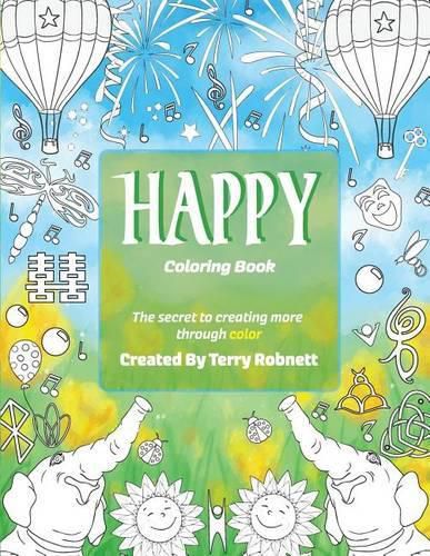 Cover image for Happy Coloring Book: The Secret To Creating More Through Color