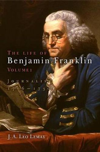 Cover image for The Life of Benjamin Franklin, Volume 1: Journalist, 176-173