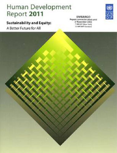 Human Development Report 2011: Sustainability and Equity: Towards a Better Future for All