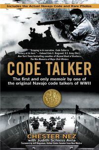 Cover image for Code Talker: The First and Only Memoir By One of the Original Navajo Code Talkers of WWII