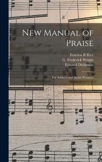 Cover image for New Manual of Praise: for Sabbath and Social Worship.