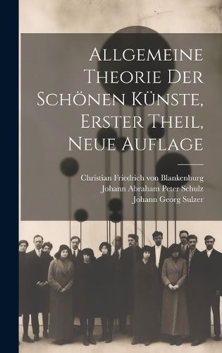 Cover image for Allgemeine Theorie der schoenen Kuenste, Erster Theil, Neue Auflage