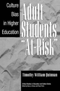 Cover image for Adult Students At-Risk: Culture Bias in Higher Education