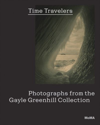 Cover image for Time Travelers: Photographs from the Gayle Greenhill Collection