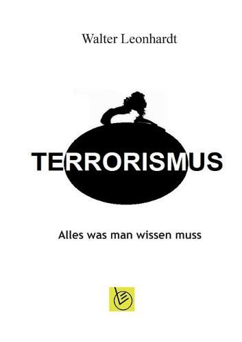 Cover image for Terrorismus: Alles was man wissen muss