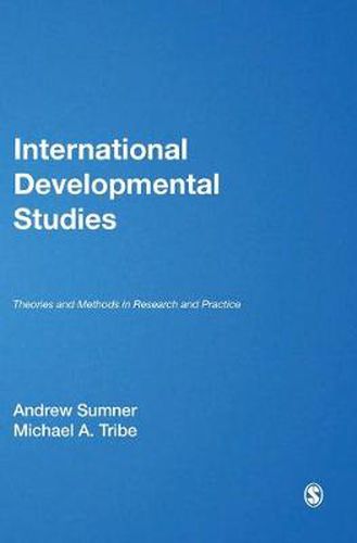 Cover image for International Development Studies: Theories and Methods in Research and Practice