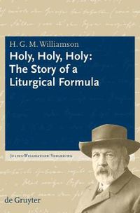 Cover image for Holy, Holy, Holy: The Story of a Liturgical Formula