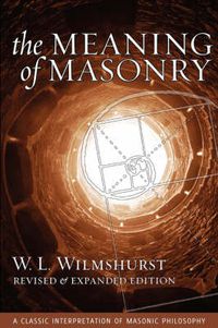 Cover image for The Meaning of Masonry, Revised Edition