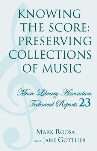 Cover image for Knowing the Score: Preserving Collections of Music