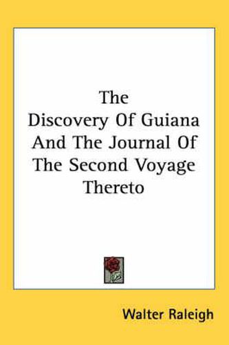 Cover image for The Discovery of Guiana and the Journal of the Second Voyage Thereto