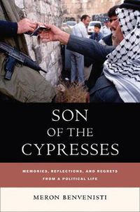 Cover image for Son of the Cypresses: Memories, Reflections, and Regrets from a Political Life