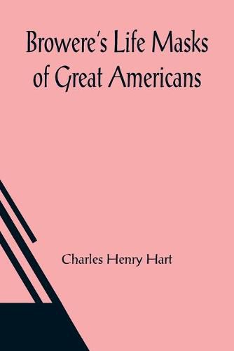 Cover image for Browere's Life Masks of Great Americans