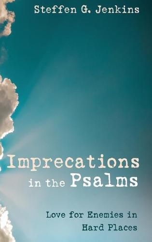 Cover image for Imprecations in the Psalms: Love for Enemies in Hard Places