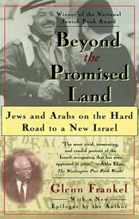 Cover image for Beyond the Promised Land: Jews and Arabs on the Hard Road to a New Israel