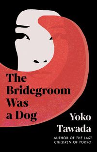 Cover image for The Bridegroom Was a Dog