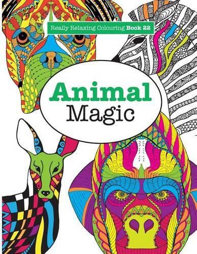 Cover image for Really Relaxing Colouring Book 22: Animal Magic