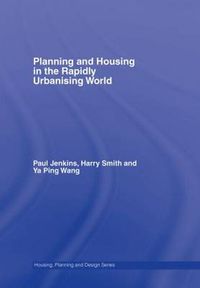 Cover image for Planning and Housing in the Rapidly Urbanising World