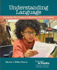 Cover image for Understanding Language: Supporting ELL Students in Responsive ELA Classrooms